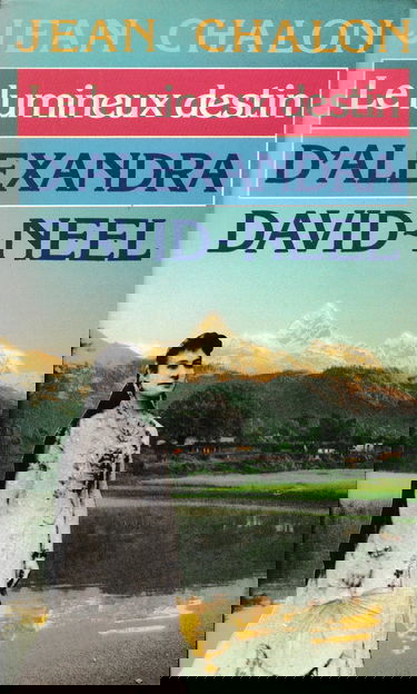 Le Lumineux destin d'Alexandra David-Néel