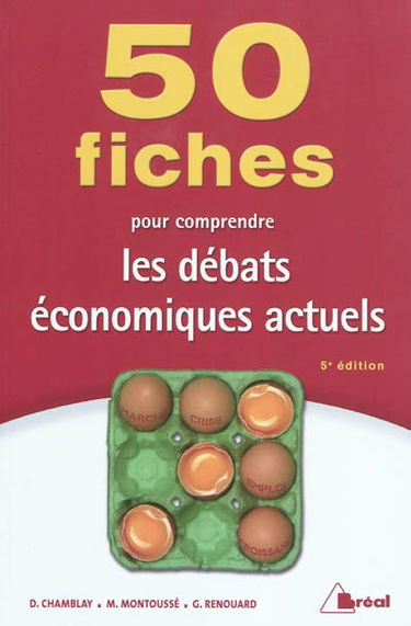 50 fiches pour comprendre les débats économiques actuels