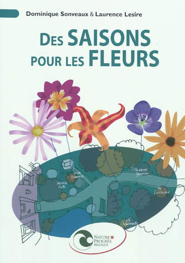 Des saisons pour les fleurs : guide illustré pour débuter un jardin d'agrément