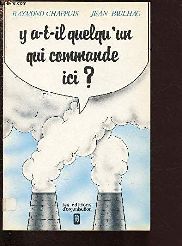 Couverture de Y a-t-il quelqu'un qui commande ici ? : la formation de la personnalité à l'exercice de l'autorité