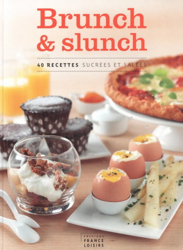 Couverture de Brunch et slunch -40 recettes sucrées et salées par Collectif