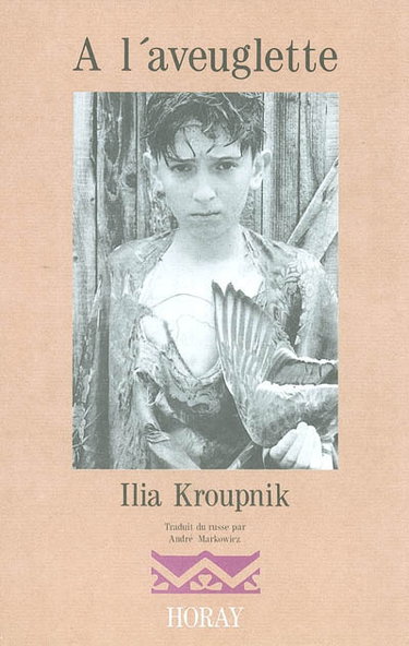 A l'aveuglette : nouvelles presques réalistes 1