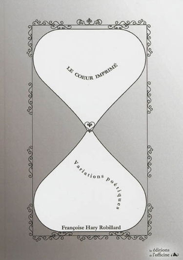 Le coeur imprimé : variations poétiques