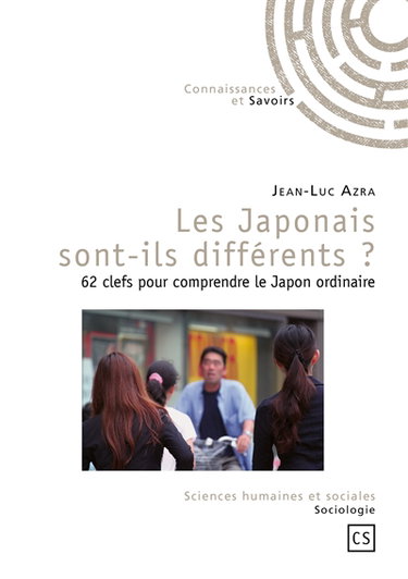 Les Japonais sont-ils différents ? : 62 clefs pour comprendre le Japon ordinaire