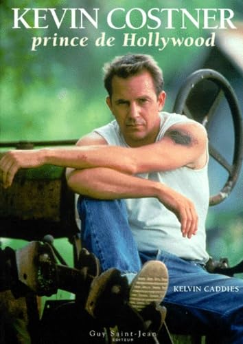 Kevin Costner. Prince De Hollywood
