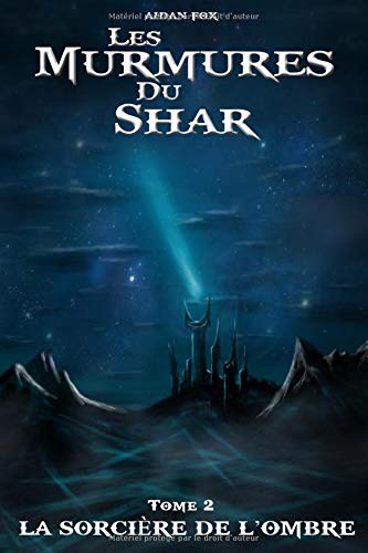 Les Murmures du Shar 2: La Sorcière de l'Ombre