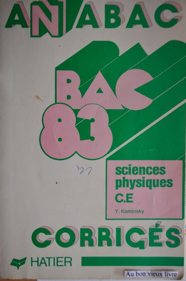 Annabac Tome 1983 Tome 1 bis: Sciences physiques C, E