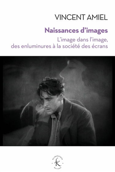 Naissances d'images : l'image dans l'image, des enluminures à la société des écrans