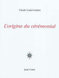 L'origine du cérémonial