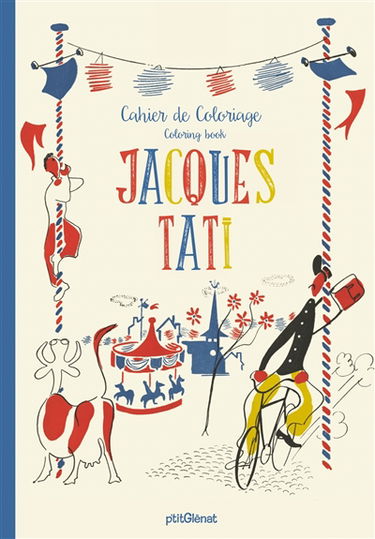 Jacques Tati : cahier de coloriage. Jacques Tati : coloring book
