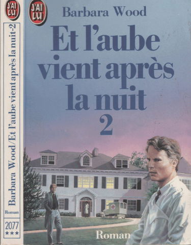 Et l'aube vient après la nuit. Vol. 2