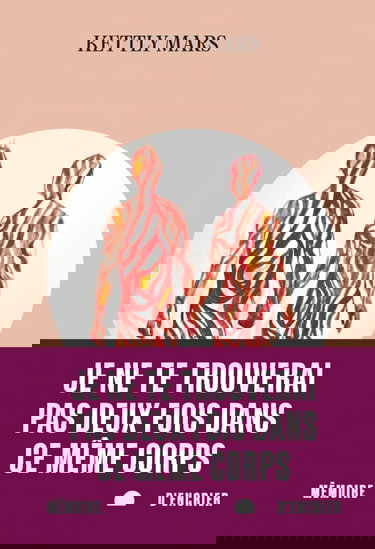 Je ne te trouverai pas deux fois dans ce même corps