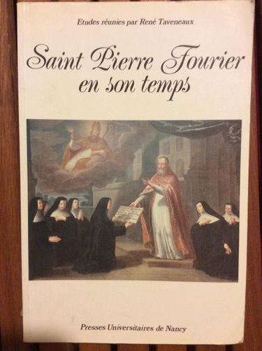 Saint Pierre Fourier en son temps : actes