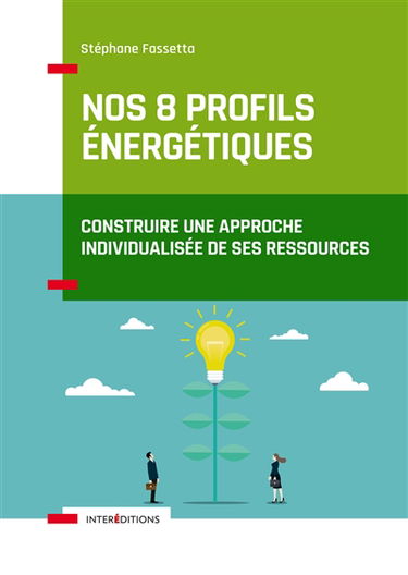 Nos 8 profils énergétiques : construire une approche individualisée de ses ressources
