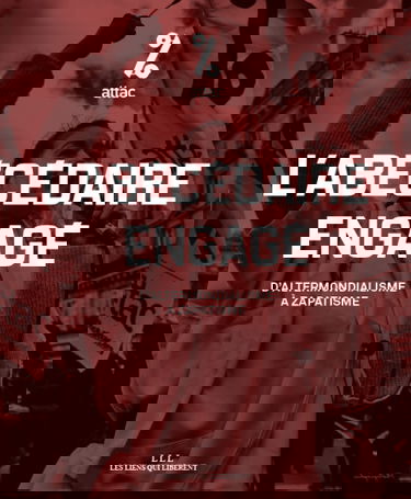 L'abécédaire engagé : d'altermondialisme à zapatisme