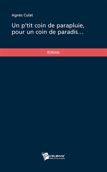 Un p'tit coin de parapluie, pour un coin de paradis