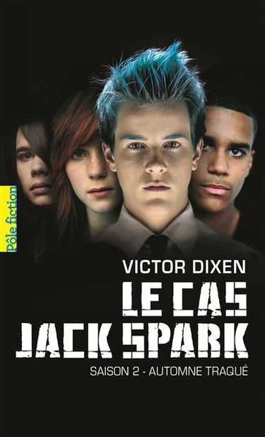 Le cas Jack Spark. Vol. 2. Automne traqué