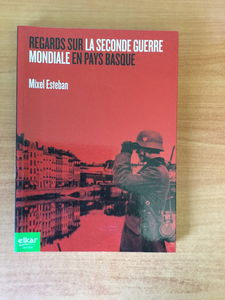 Regards sur la Seconde Guerre mondiale en Pays basque