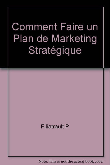 Comment Faire un Plan de Marketing Stratégique