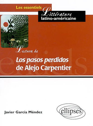 Lectura de Los pasos perdidos de Alejo Carpentier : de la palabra a la parabola