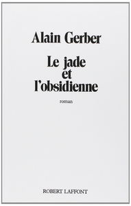 Le jade et l'obsidienne