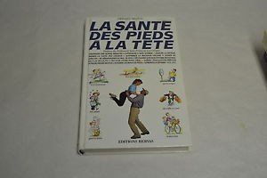 La santé des pieds à la tête: Guide du bien-être
