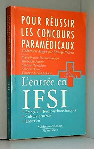 L'entrée en IFSI : français, culture générale, tests psychotechniques, entretien