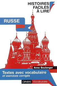 Russe : histoires faciles à lire : textes avec vocabulaire et exercices corrigés