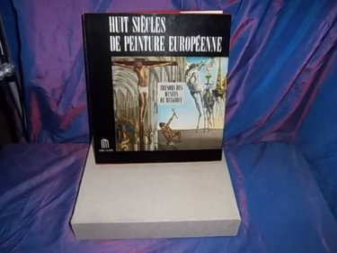 Couverture de Huit siecles de peinture europeenne, tresors des musees de belgique