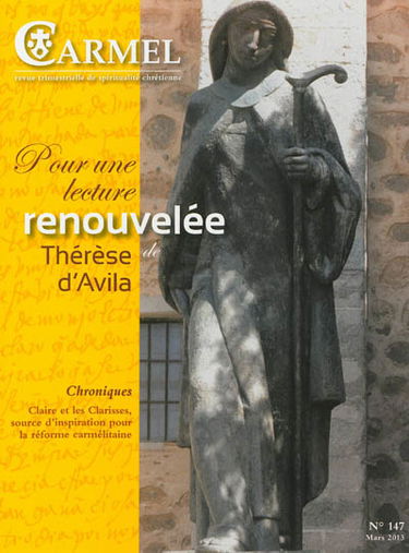 Carmel, n° 147. Pour une lecture renouvelée de Thérèse d'Avila