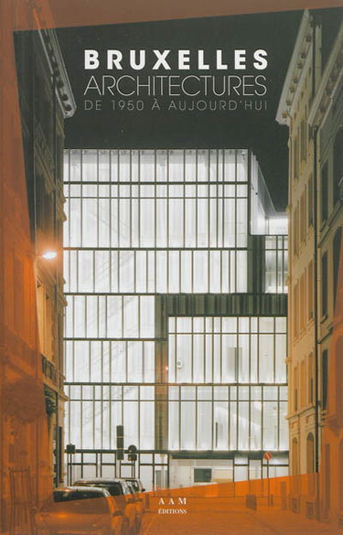 Couverture de Bruxelles architectures : de 1950 à aujourd'hui