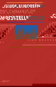 Guide européen des chemins de Compostelle