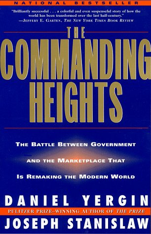 Couverture de The Commanding Heights: The Battle Between Government and the Marketplace That Is Remaking the Modern World