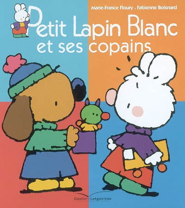 Petit Lapin blanc et ses copains