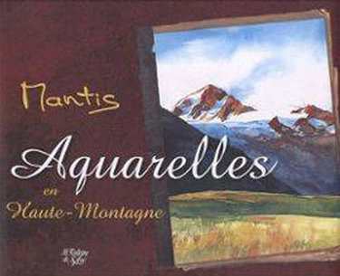 Couverture de Aquarelles en Haute-Montagne