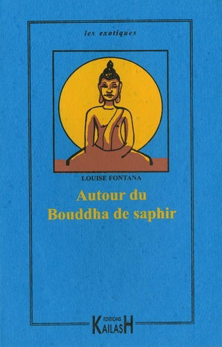 Autour du Bouddha de saphir