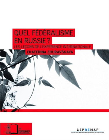 Quel fédéralisme en Russie ? : les leçons de l'expérience internationale