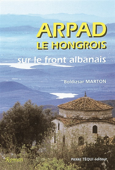 Couverture de Arpad le Hongrois sur le front albanais