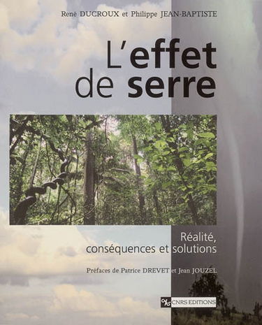 L'effet de serre : réalité, conséquences et solutions