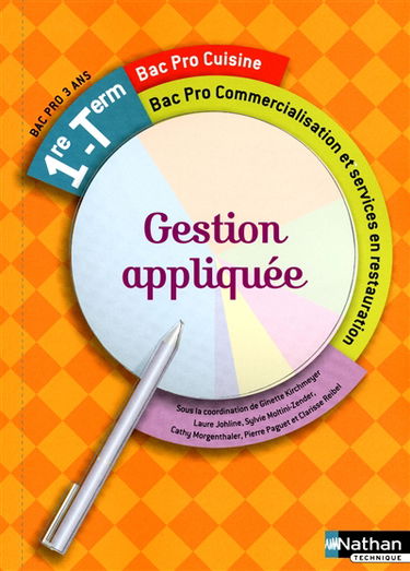 Gestion appliquée : 1re, terminale, bac pro cuisine, bac pro commercialisation et services en restauration