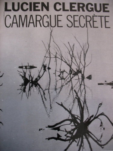 Couverture de Camargue Secrète par Lucien Clergue