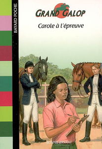 Grand Galop. Carole à l'épreuve