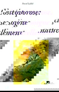 L'ostéoporose, ça se soigne naturellement