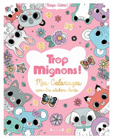 Couverture de Trop mignons ! : mes coloriages avec des stickers dorés