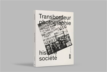 Transbordeur : photographie histoire société, n° 4. Photographie ouvrière