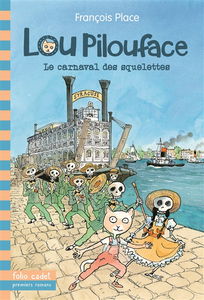 Lou Pilouface. Vol. 4. Le carnaval des squelettes