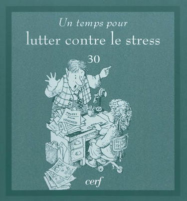 Un temps pour lutter contre le stress