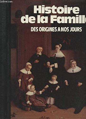 Famille 2000. histoire de la famille des origines à nos jours.