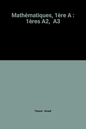 Mathématiques, 1ère A : 1ères A2, A3