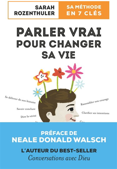 Couverture de Parler vrai pour changer sa vie : sa méthode en 7 clés